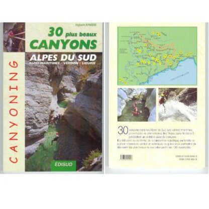 30 plus beaux canyons des Alpes du Sud, Alpes Maritimes, Verdon, Liguerie