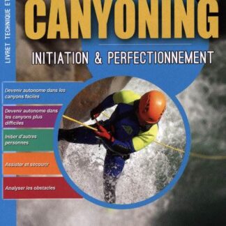 Canyoning : Initiation et Perfectionnement